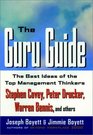 The Guru Guide  The Best Ideas of the Top Management Thinkers