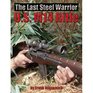 The Last Steel Warrior US M14 Rifle