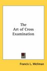 The Art of Cross Examination