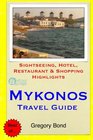 Mykonos Travel Guide Sightseeing Hotel Restaurant  Shopping Highlights