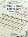 Beginner's Guide to Drawn Thread Embroidery