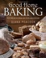 Good Home Baking How to Make Your Own Delicious Cakes Biscuits Pastries and Breads