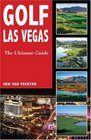 Golf Las Vegas The Ultimate Guide