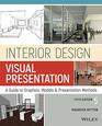 Interior Design Visual Presentation A Guide to Graphics Models and Presentation Methods
