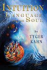 Intuition Language of the Soul Book One