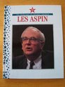 Les Aspin: Secretary of Defense (All the Presidents Men and Women)