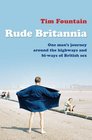 Rude Britannia One Man's Journey Around the Highways and BiWays of British Sex