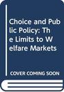 Choice and Public Policy The Limits to Welfare Markets