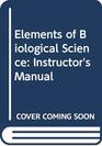 Elements of Biological Science Instructor's Manual
