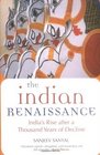 The Indian Rennaissance India's Rise after a Thousand Years of Decline