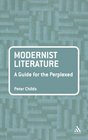 Modernist Literature A Guide for the Perplexed