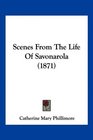Scenes From The Life Of Savonarola