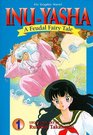 Inu-Yasha : A Feudal Fairy Tale, Vol. 1