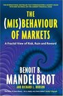 The Behaviour of Markets A Fractal View of Risk Ruin and Reward