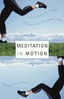 Meditation in Motion Exercise Your Body and Your Soul  At Same Time