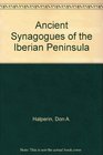 Ancient Synagogues of the Iberian Peninsula