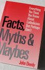 Facts Myths and Maybes Everything You Think You Know About Catholicism but Perhaps Don't