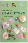 The Art of Gem Cutting: Including Cabochons, Faceting, Spheres, Tumbling, and Special Techniques (Gembooks)