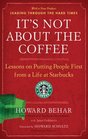 It's Not About the Coffee Lessons on Putting People First from a Life at Starbucks