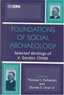 Foundations of Social Archaeology Selected Writings of V Gordon Childe