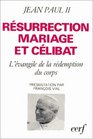 Rsurrection mariage et clibat  L'Evangile de la rdemption du corps