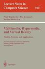 Multimedia Hypermedia and Virtual Reality Models Systems and Applications