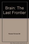 Brain The Last Frontier