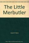 The Little Merbutler