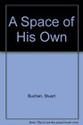 A Space of His Own