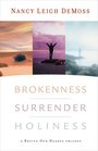 Brokenness Surrender Holiness A Revive Our Hearts Trilogy