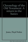 Chronology of the Old Testament A return to the basics