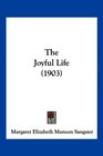 The Joyful Life