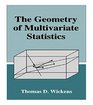 The Geometry of Multivariate Statistics