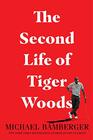 The Second Life of Tiger Woods