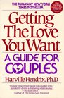 Getting the Love You Want: A Guide for Couples