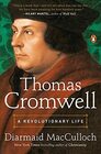 Thomas Cromwell A Revolutionary Life