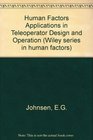 Human Factors Applications in Teleoperator Design and Operation
