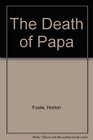 The Death of Papa