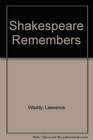 Shakespeare Remembers