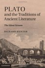 Plato and the Traditions of Ancient Literature EMThe Silent Stream/EM