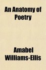 An Anatomy of Poetry