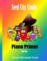 Seed City Studio Piano Primer Book Two