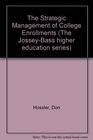 The Strategic Management of College Enrollments