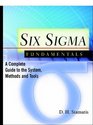 Six Sigma Fundamentals A Complete Guide to the System Methods and Tools