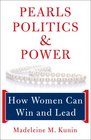 Pearls Politics and Power How Women Can Win and Lead