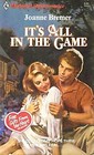 It's All in the Game (Harlequin Superromance, No 302)