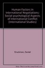 Human Factors in International Negotiations Socialpsychological Aspects of International Conflict