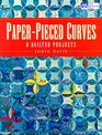 Paper Pieced Curves 8 Quilted Projects