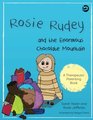 Rosie Rudey and the Enormous Chocolate Mountain A story about hunger overeating and using food for comfort