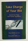 Take Charge of Your IRA Avoid Tax Traps and Family Squabbles